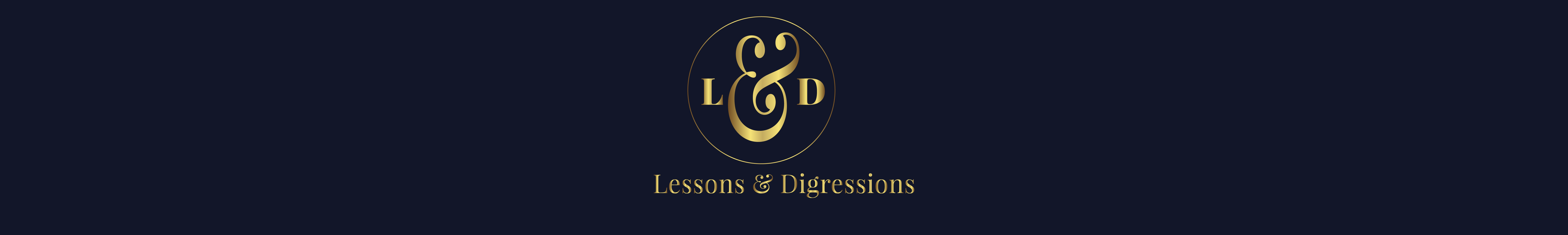 Lessons & Digressions